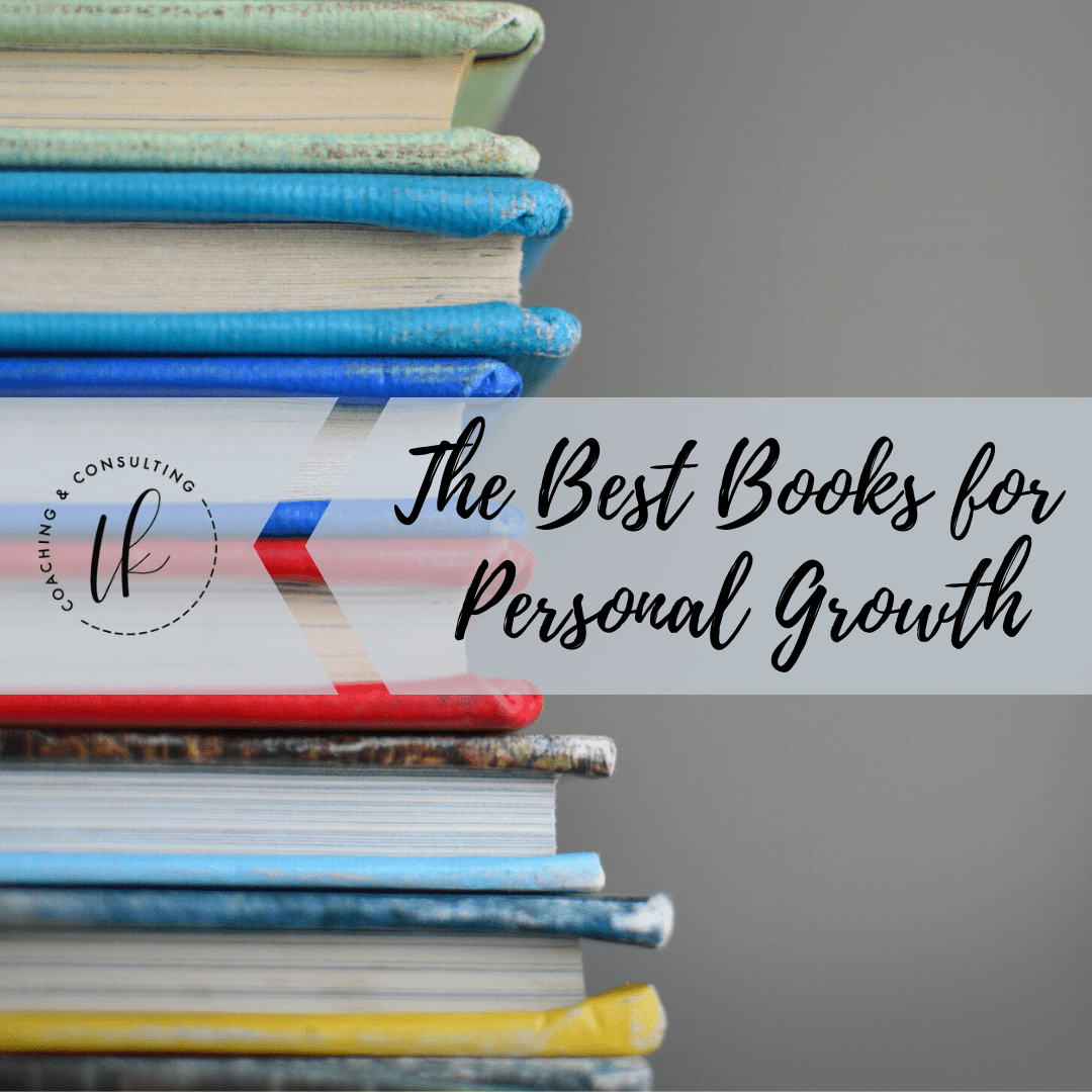 Best Books to Read for Personal Growth – Loren Kelly Coaching