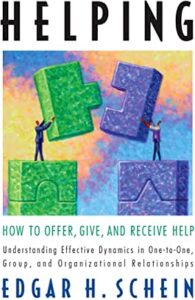 Helping: How to Offer, Give, and Receive Help by Edgar Schein