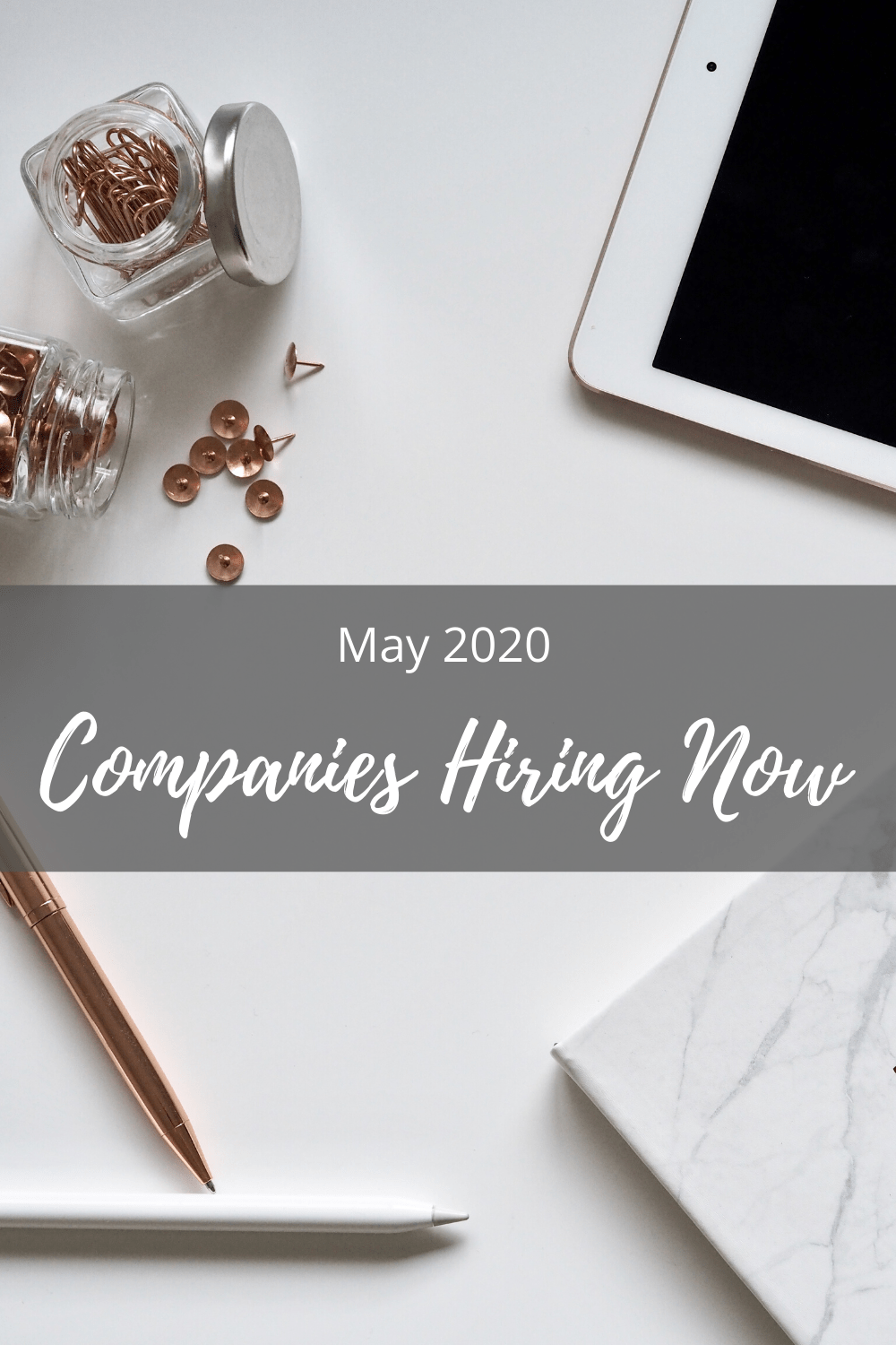 Companies Hiring Now May 2020