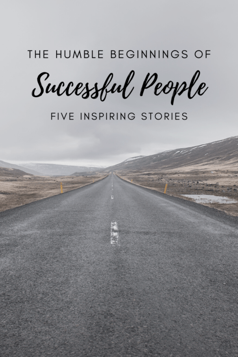 Humble Beginnings & Paths Of Successful People – Loren Kelly Coaching