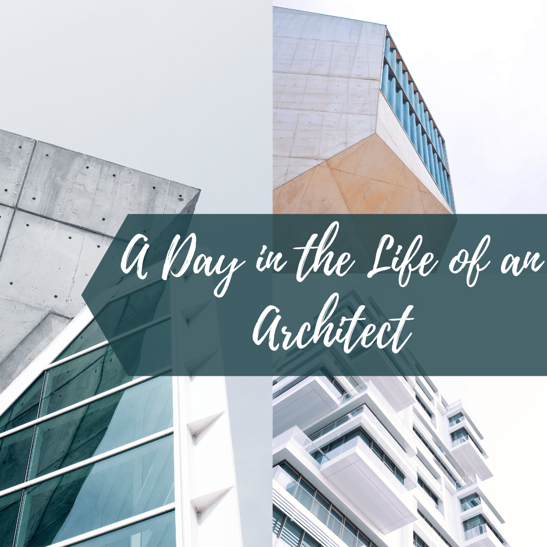 A Day in the Life of an Architect