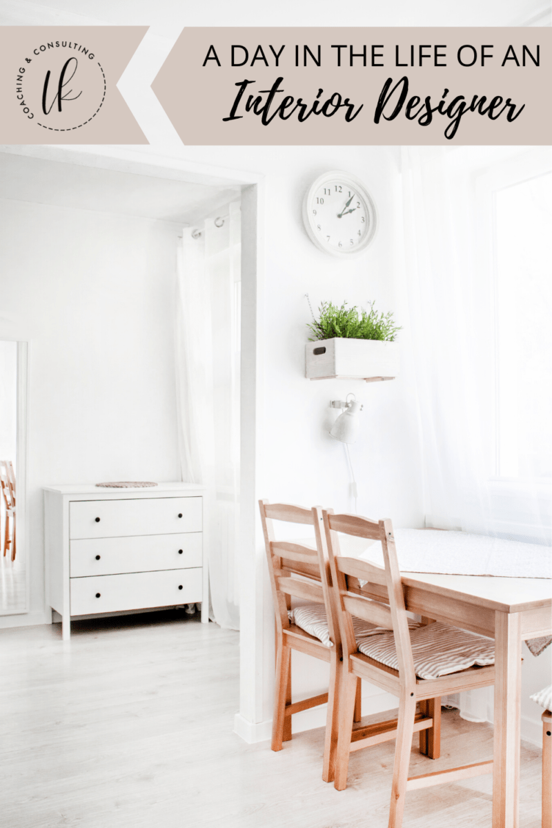 A Day in the Life of an Interior Designer – Loren Kelly Coaching