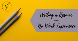 Read more about the article Writing a Resume without Work Experience