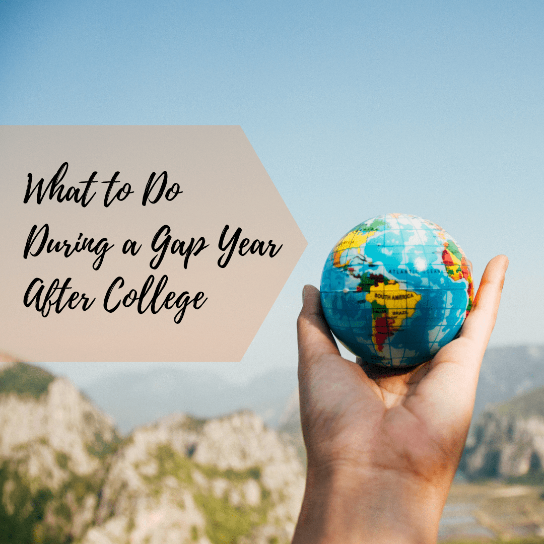 You are currently viewing What to Do During a Gap Year After College