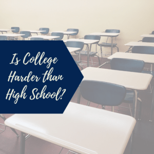 Is College Harder Than High School? – Loren Kelly Coaching And Consulting