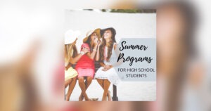 Read more about the article Summer Programs for High School Students