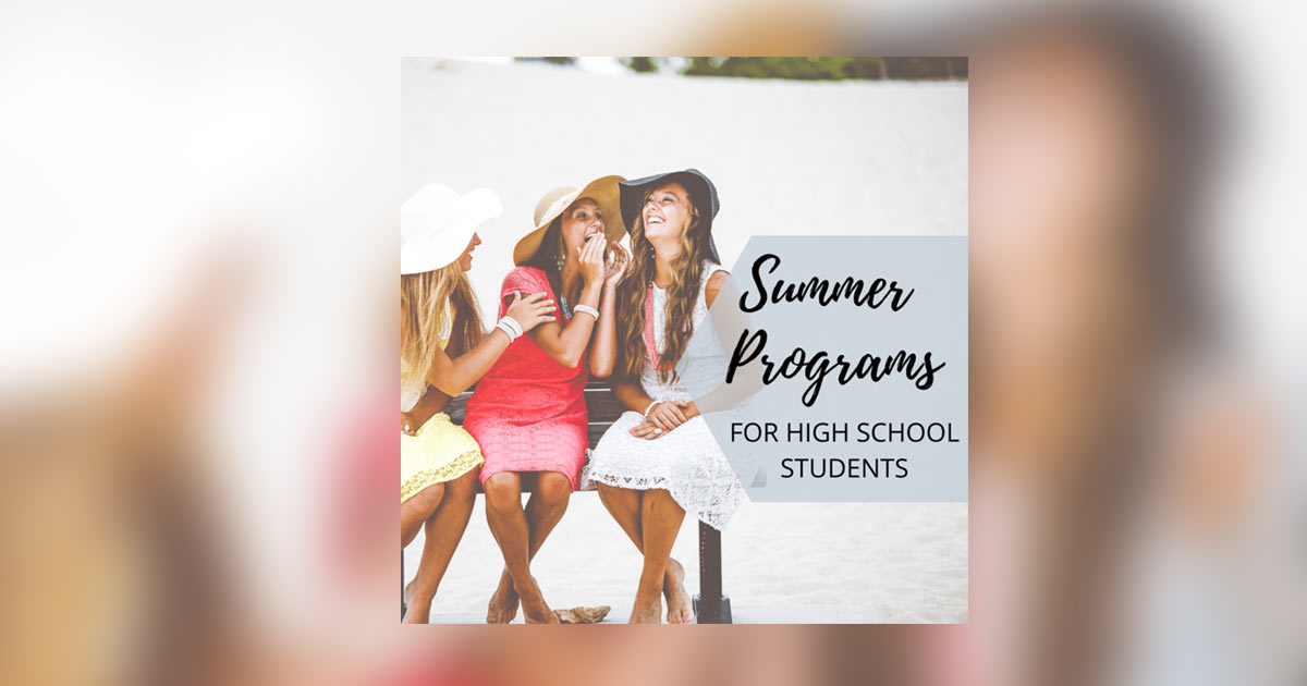 You are currently viewing Summer Programs for High School Students