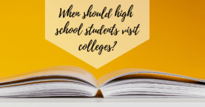Read more about the article When Should High School Students Start Visiting Colleges?