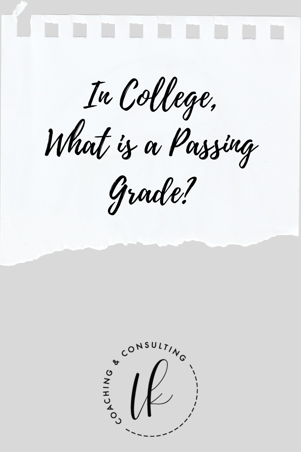 in-college-what-is-a-passing-grade-loren-kelly-coaching-and-consulting