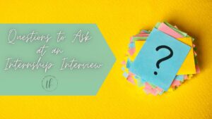 Read more about the article Questions to Ask at an Internship Interview