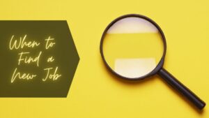 Read more about the article When to Find a New Job
