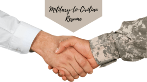 Read more about the article How to Write a Military-to-Civilian Resume